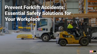 Prevent Forklift Accidents: Essential Safety Solutions for Your Workplace